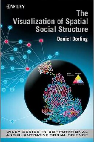 Cover of The Visualization of Spatial Social Structure