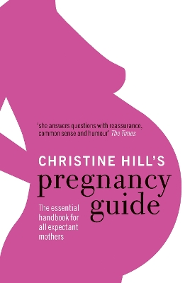 Book cover for Christine Hill's Pregnancy Guide