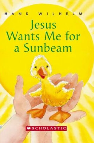Cover of Jesus Wants Me for a Sunbeam