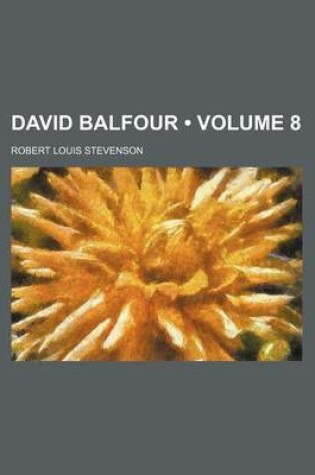 Cover of David Balfour (Volume 8)