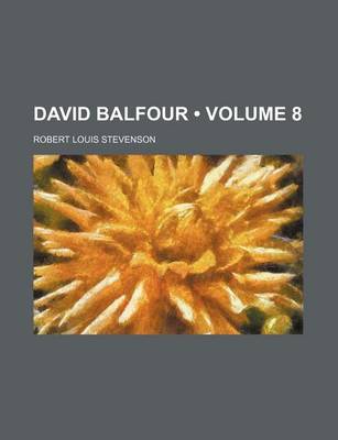 Book cover for David Balfour (Volume 8)