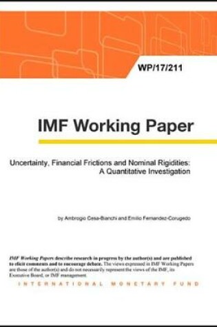 Cover of Uncertainty, Financial Frictions and Nominal Rigidities