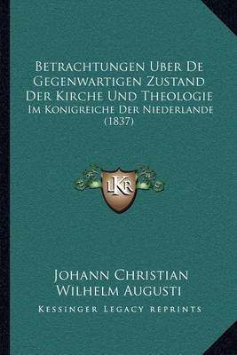 Book cover for Betrachtungen Uber de Gegenwartigen Zustand Der Kirche Und Theologie