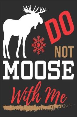 Book cover for do not moose with me