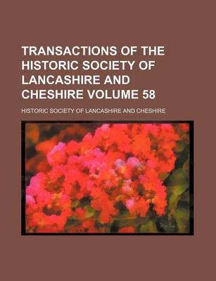 Book cover for Transactions of the Historic Society of Lancashire and Cheshire Volume 58