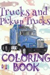 Book cover for &#9996; Trucks and Pickup Trucks &#9998; Car Coloring Book for Boys &#9998; Coloring Book 6 Year Old &#9997; (Coloring Book Mini) 2018 New Cars
