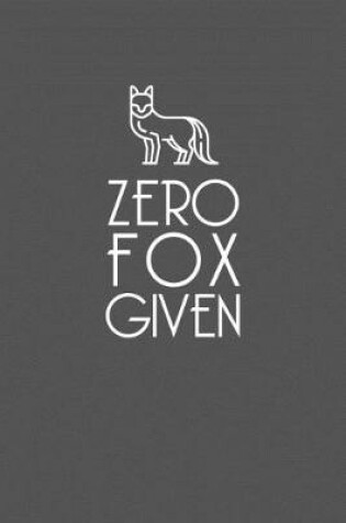 Cover of Zero Fox Given