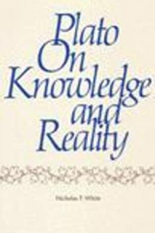 Cover of Plato on Knowledge and Reality