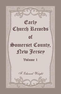 Book cover for Early Church Records of Somerset County, New Jersey, Volume 1