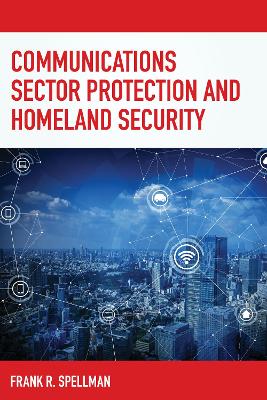 Cover of Communications Sector Protection and Homeland Security