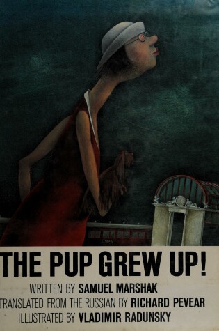 Cover of The Pup Grew Up!