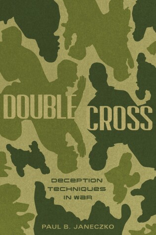 Book cover for Double Cross: Deception Techniques in War