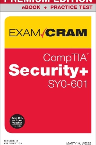 Cover of CompTIA Security+ SY0-601 Exam Cram Premium Edition and Practice Test