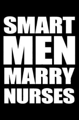 Cover of Smart Men Marry Nurses