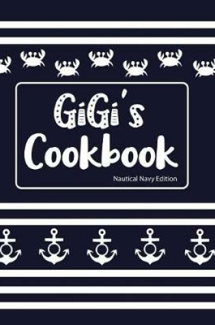 Cover of Gigi's Cookbook Nautical Navy Edition