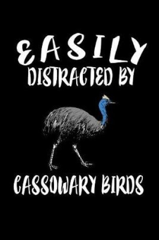 Cover of Easily Distracted By Cassowary Birds