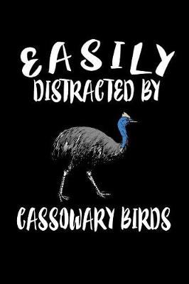 Book cover for Easily Distracted By Cassowary Birds