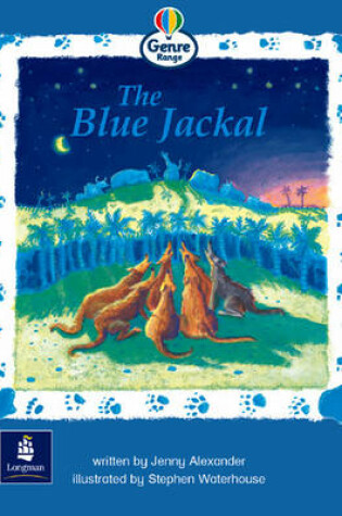 Cover of The Blue Jackal Genre Emergent Stage Traditional Tales Book 6