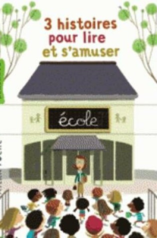 Cover of 3 histoires pour lire et s'amuser