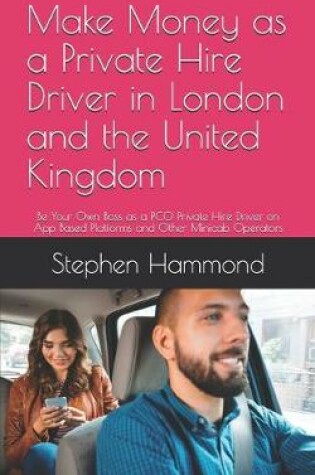 Cover of Make Money as a Private Hire Driver in London and the United Kingdom