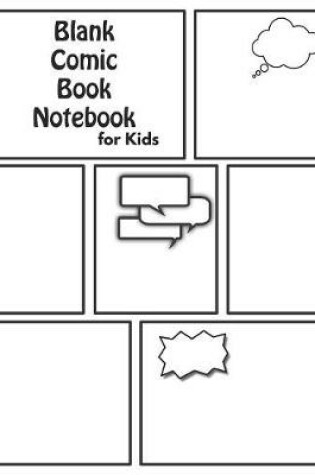 Cover of Blank Comic Book Notebook for Kids