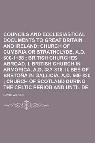 Cover of Councils and Ecclesiastical Documents Relating to Great Britain and Ireland Volume 2, PT. 1