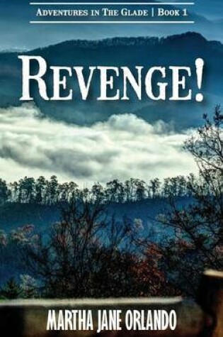 Cover of Revenge! Adventures in the Glade