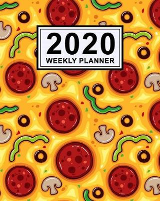 Book cover for Pizza Weekly Planner 2020