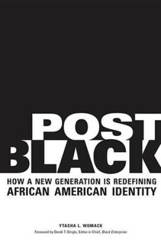 Cover of Post Black: How a New Generation Is Redefining African American Identity