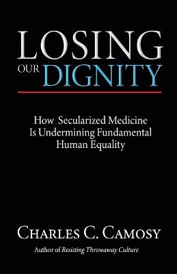 Book cover for Losing Our Dignity