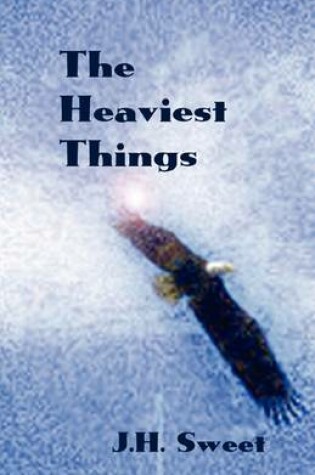 Cover of The Heaviest Things