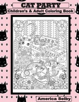 Book cover for CAT PARTY Children's and Adult Coloring Book