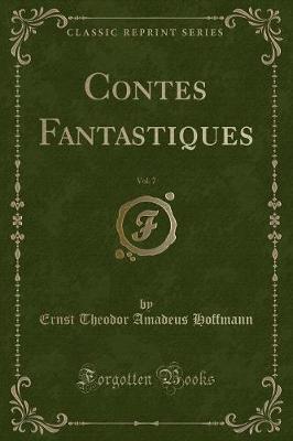 Book cover for Contes Fantastiques, Vol. 7 (Classic Reprint)