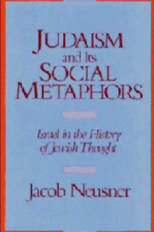 Cover of Judaism and its Social Metaphors