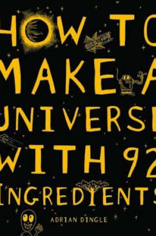 Cover of How To Make a Universe From 92 Ingredients