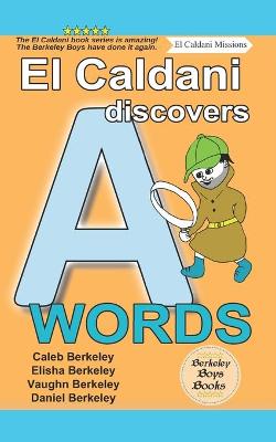 Book cover for El Caldani Discovers A Words (Berkeley Boys Books - El Caldani Missions)