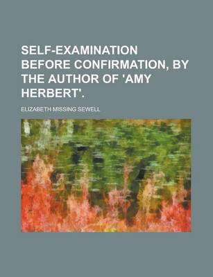 Book cover for Self-Examination Before Confirmation, by the Author of 'Amy Herbert'