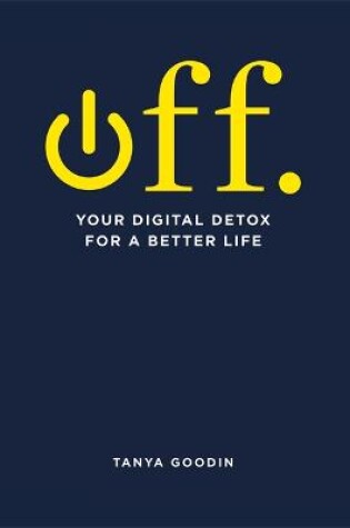 Cover of OFF. Your Digital Detox for a Better Life