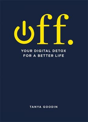 Book cover for OFF. Your Digital Detox for a Better Life