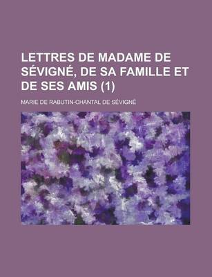 Book cover for Lettres de Madame de S Vign, de Sa Famille Et de Ses Amis (1)