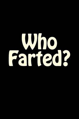 Book cover for Who Farted?