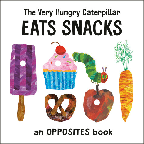 Book cover for The Very Hungry Caterpillar Eats Snacks