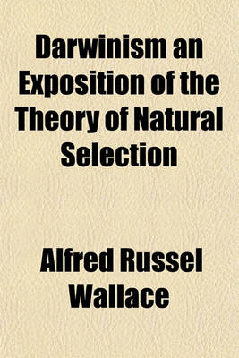 Book cover for Darwinism an Exposition of the Theory of Natural Selection