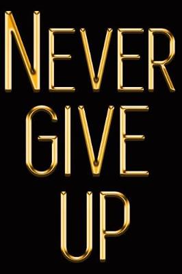 Book cover for Never Give Up