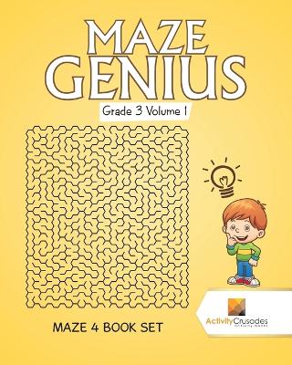 Book cover for Maze Genius Grade 3 Volume 1