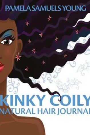 Cover of Kinky Coily Natural Hair Journal