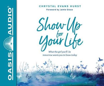 Book cover for Show Up for Your Life (Library Edition)