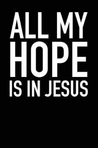 Cover of All My Hope Is in Jesus