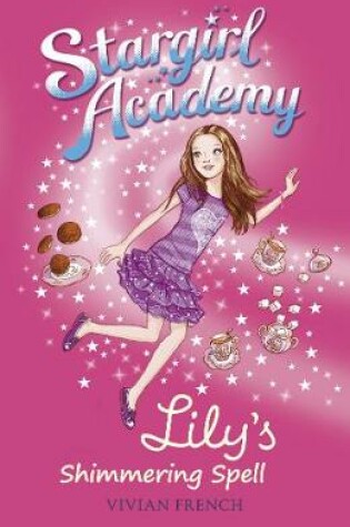 Cover of Stargirl Academy 1: Lily's Shimmering Spell