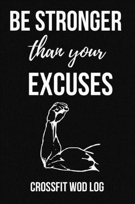 Book cover for Be Stronger Than Your Excuses